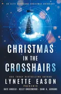Christmas in the Crosshairs - Eason Lynette