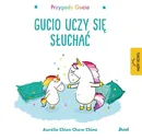Przygody Gucia Gucio uczy się słuchać - Chine Aurelie Chien Chow