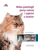 Atlas patologii jamy ustnej i zębów u kotów - Soto  J.C.
