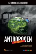 Antropocen bez tajemnic - Nathanaël Wallenhorst