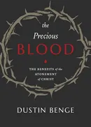 Precious Blood - Dustin Benge