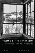 Telling of the Anthracite - Philip Mosley