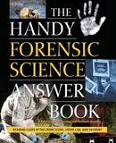 The Handy Forensic Science Answer Book - Patricia Barnes-Svarney