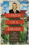 The Faith of A Farmer - Derek Levendusky