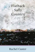 Flatback Sally Country - Rachel Custer