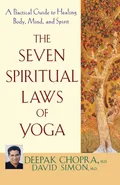 The Seven Spiritual Laws of Yoga - Deepak Chopra