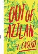Out of Aztlan - V. Castro