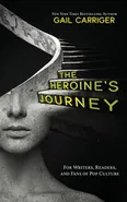 The Heroine's Journey - Gail Carriger
