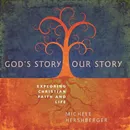 God's Story, Our Story - Michele Hershberger