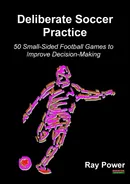 Deliberate Soccer Practice - Ray Power