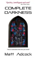Complete Darkness - Matt Adcock