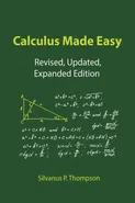 Calculus Made Easy - Silvanus P. Thompson