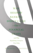 Why Shadow Banking Didn't Cause the Financial Crisis - Norbert J. Michel