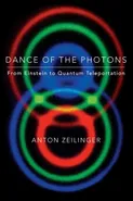 Dance of the Photons - Anton Zeilinger