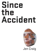 Since the Accident - Jen Craig