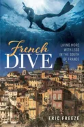 French Dive - Eric Freeze