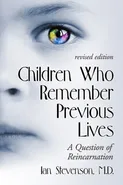 Children Who Remember Previous Lives - Ian Stevenson
