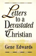 Letters to a Devastated Christian - Gene Edwards