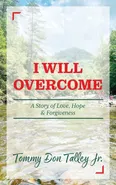 I Will Overcome - Tommy Don Talley