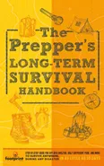 The Prepper's Long Term Survival Handbook - Press Small Footprint