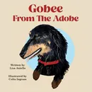 Gobee From the Adobe - Lisa Aniello