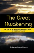 The Great Awakening of the Black Hebrew Israelites...in these last days - Jacqueline A. French