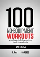 100 No-Equipment Workouts Vol. 4 - N. Rey