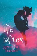 Life After - Genalea Barker