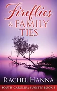 Fireflies & Family Ties - Rachel Hanna