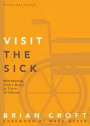Visit the Sick | Softcover - Brian Croft