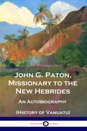 John G. Paton, Missionary to the New Hebrides - John G. Paton