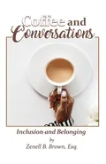 Coffee and Conversations - Esq. Zenell  B. Brown