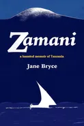Zamani -  a haunted memoir of Tanzania - Jane Bryce