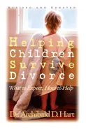 Helping Children Survive Divorce - Archibald D. Hart