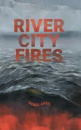 River City Fires - Derek Annis