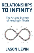 Relationships to Infinity - Jason Levin