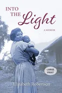 Into the Light - Elizabeth Robertson