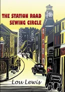 The Station Road Sewing Circle - Lou Lewis