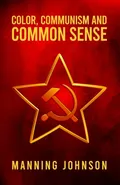 Color, Communism and Common Sense Paperback - Manning Johnson