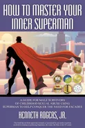 How to Master Your Inner Superman - Jr. Kenneth Rogers