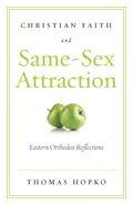 Christian Faith and Same-Sex Attraction - Hopko Thomas