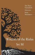 Wisdom of the Rishis - Sri M