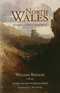 North Wales - Intended as a Guide to Future Tourists