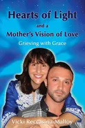 Hearts of Light and a Mother's Vision of Love - Vicki Reccasina-Malloy