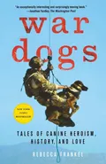 War Dogs - Rebecca Frankel