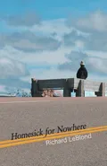 Homesick for Nowhere - LeBlond Richard