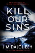 Kill Our Sins - J M Dalgliesh
