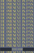 The Present is Past - Josh Rank