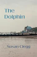 The Dolphin - Susan Clegg
