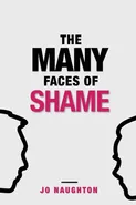 The Many Faces of Shame - Jo Naughton
